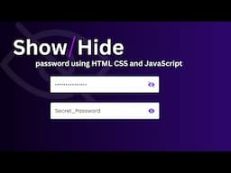 How To Hide And Show Password On Website Using HTML, CSS & JS
