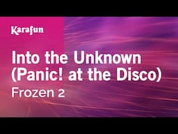 Into the Unknown (Panic! at the Disco) - Frozen 2 | Karaoke Version | KaraFun