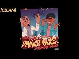 [CLEAN] AJ Tracey - Dinner Guest (feat. MoStack)