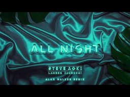 Steve Aoki x Lauren Jauregui - All Night (Alan Walker Remix) [Ultra Music]