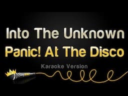 Panic! At The Disco - Into The Unknown (Karaoke Version)