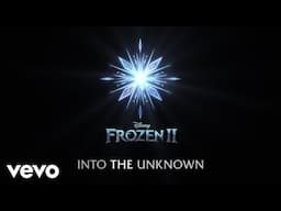 Idina Menzel, AURORA - Into the Unknown (From "Frozen 2"/Lyric Video)