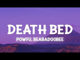 Powfu - Death Bed (Lyrics) ft. beabadoobee